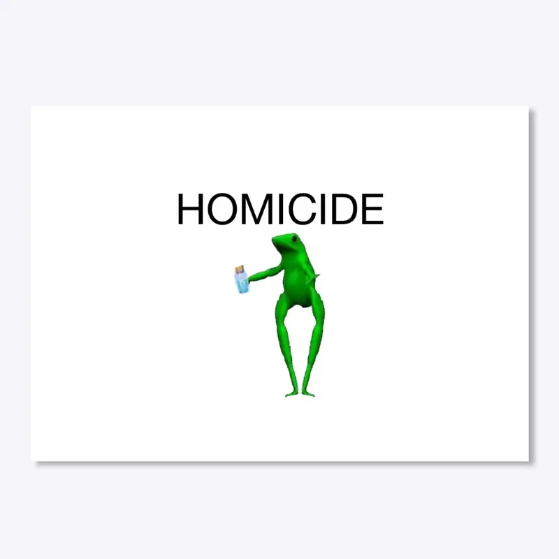 HOMICIDE STICKER